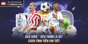 Kèo Xiên – Kèo Thơm Là Gì? Cách Tính Tiền Chi Tiết